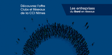 Entreprises du Gard, mettez-vous en réseaux !